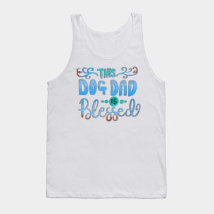 This Dog Dad is Blessed Love Dogs T-shirt Tank Top